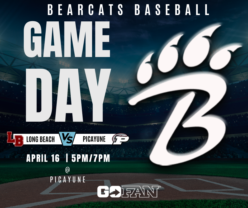 Promotional graphic for a Long Beach Bearcats baseball game. The background shows a lit baseball stadium at night. Large text at the top reads “Bearcats Baseball,” with “Game Day” in bold centered below it. A stylized red “B” with claw marks appears on the right. The matchup is displayed as “Long Beach LB vs Picayune P.” Game details read “April 16, 5 p.m. and 7 p.m., at Picayune.” The GoFan logo is shown at the bottom to indicate ticket information.